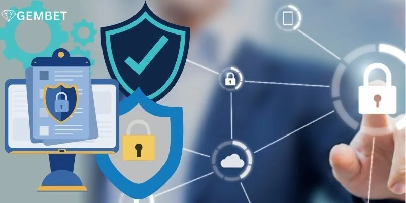 Chính Sách Bảo Mật 1 Khái quát chung về chính sách bảo mật Gembet.