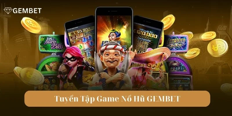 Sở hữu tính năng đặc biệt là điểm cộng của nổ hũ Gembet.