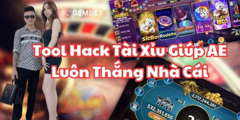 Tool Hack Tài Xỉu: List Các Lưu Ý Trước Khi Dùng Tại Gembet 3 Tool Hack Tài Xỉu: List Các Lưu Ý Trước Khi Dùng Tại Gembet